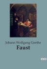Faust By Johann Wolfgang Goethe Cover Image