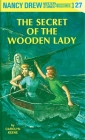 Nancy Drew 27: the Secret of the Wooden Lady Cover Image