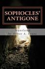 Sophocles' Antigone: A New Translation for Today's Audiences and Readers By Oliver a. Evans (Translator), Sophocles Cover Image