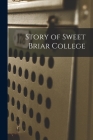 Story of Sweet Briar College By Anonymous Cover Image