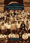 African Americans of Galveston (Images of America) By Tommie D. Boudreaux, Alice M. Gatson Cover Image