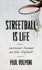 Streetball Is Life: Lessons Earned on the Asphalt Cover Image