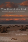 Size of the Risk: Histories of Multiple Use in the Great Basin By Liesl Carr Childers Cover Image
