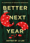 Better Next Year: An Anthology of Christmas Epiphanies Cover Image