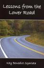 Lessons from the Lower Road By Kay Benedict Sgarlata Cover Image