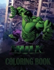 HULK coloring book: +100 coloring pages for kids and Adults, + 100 Amazing Drawings Cover Image