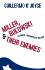 Miller, Bukowski and Their Enemies: Essays on Contemporary Culture Cover Image