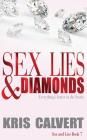 Sex, Lies & Diamonds (Sex and Lies #7) By Kris Calvert Cover Image