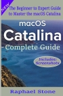 macOS Catalina Complete Guide: The Beginner to Advanced Guide of Boosting your Productivity with MacOS Catalina Cover Image