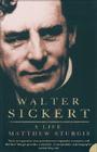 Walter Sickert By Matthew Sturgis Cover Image