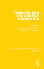 Families and the Energy Transition By John Byrne (Editor), David A. Schulz (Editor), Marvin B. Sussman (Editor) Cover Image