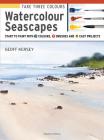 Take Three Colours: Watercolour Seascapes: Start to paint with 3 colours, 3 brushes and 9 easy projects By Geoff Kersey Cover Image