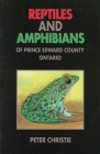 Reptiles and Amphibians of Prince Edward County, Ontario Cover Image
