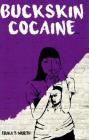 Buckskin Cocaine By Erika T. Wurth Cover Image