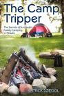 The Camp Tripper: The Secrets of Successful Family Camping in Ontario By Patrick Dzieciol Cover Image