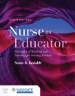 Nurse as Educator: Principles of Teaching and Learning for Nursing Practice: Principles of Teaching and Learning for Nursing Practice By Susan B. Bastable Cover Image