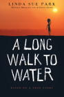 A Long Walk to Water: Based on a True Story By Linda Sue Park Cover Image