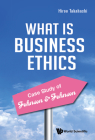 Practice of Business Ethics - Case Study of Johnson & Johnson By Hiroo Takahashi Cover Image
