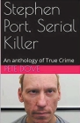 Stephen Port, Serial Killer Cover Image