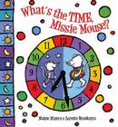 What's the Time, Missie Mouse? By Maisie Munro, Lorette Broekstra (Illustrator) Cover Image