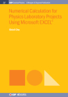 Numerical Calculation for Physics Laboratory Projects Using Microsoft EXCEL(R) (Iop Concise Physics) By Shinil Cho Cover Image