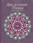 Libro de colorear Mandala para adultos: Relájate y colorea para relajarte, reduce el estrés, hermosos diseños de mandala para calmar el alma - letra g By Kingsp Press Cover Image