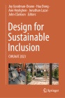 Design for Sustainable Inclusion: Cwuaat 2023 By Joy Goodman-Deane (Editor), Hua Dong (Editor), Ann Heylighen (Editor) Cover Image