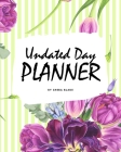Undated Day Planner (8x10 Softcover Log Book / Tracker / Planner) By Sheba Blake Cover Image