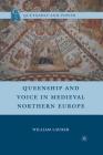 Queenship and Voice in Medieval Northern Europe (Queenship and Power) Cover Image