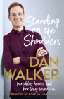 Standing on the Shoulders By Dan Walker Cover Image