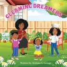 Gleaming Dreamers By Kishma A. George, Nicole Queen (Editor) Cover Image