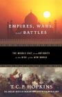 Empires, Wars, and Battles: The Middle East from Antiquity to the Rise of the New World By T. C. F. Hopkins Cover Image