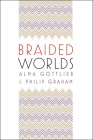 Braided Worlds By Alma Gottlieb, Philip Graham Cover Image