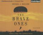 The Brave Ones: A Memoir of Hope, Pride and Military Service Cover Image