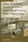 Using Internet Primary Sources to Teach Critical Thinking Skills in Mathematics (Greenwood Professional Guides in School Librarianship) Cover Image