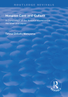 Hospice Care and Culture: A Comparison of the Hospice Movement in the West and Japan (Routledge Revivals) By Teresa Chikako Maruyama Cover Image