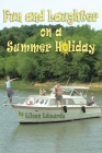 Fun and Laughter On Our SUMMER HOLIDAY By Eileen Edwards Cover Image