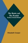 The Harim and the Purdah: Studies of Oriental Women By Elizabeth Cooper Cover Image