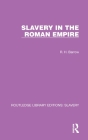 Slavery in the Roman Empire By R. H. Barrow Cover Image