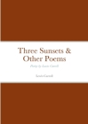 Three Sunsets & Other Poems: Poetry by Lewis Carroll Cover Image