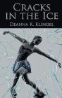 Cracks in the Ice By Deanna K. Klingel Cover Image