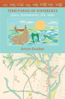 Territories of Difference: Place, Movements, Life, Redes (New Ecologies for the Twenty-First Century) By Arturo Escobar Cover Image