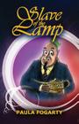 Slave of the Lamp By Paula Fogarty Cover Image