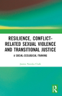 Resilience, Conflict-Related Sexual Violence and Transitional Justice: A Social-Ecological Framing Cover Image