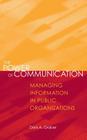 The Power of Communication: Managing Information in Public Organizations By Doris A. Graber Cover Image
