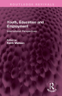 Youth, Education and Employment: International Perspectives (Routledge Revivals) By Keith Watson (Editor) Cover Image