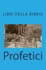 Profetici (libri della Bibbia) By Aa VV Cover Image