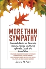 More Than Sympathy: Essential Advice on Funerals, Money, Family, and Grief After the Death of a Loved One By Steven D. Price Cover Image