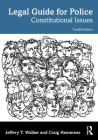 Legal Guide for Police: Constitutional Issues By Jeffery T. Walker, Craig Hemmens Cover Image