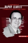 El Legado Musical de Raphy Leavitt y su Orquesta La Selecta en Letras y Aco By RAFAEL A. Leavitt-Rey ESTATE Cover Image